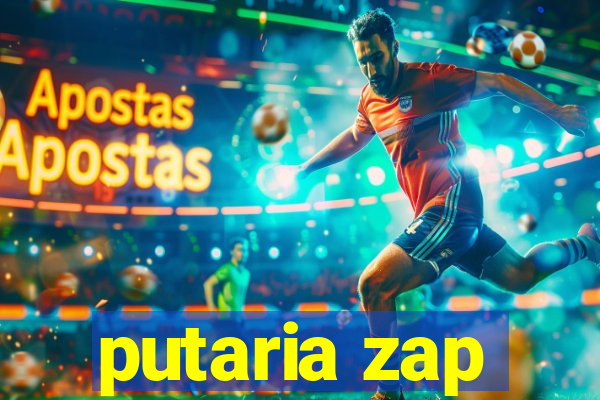 putaria zap